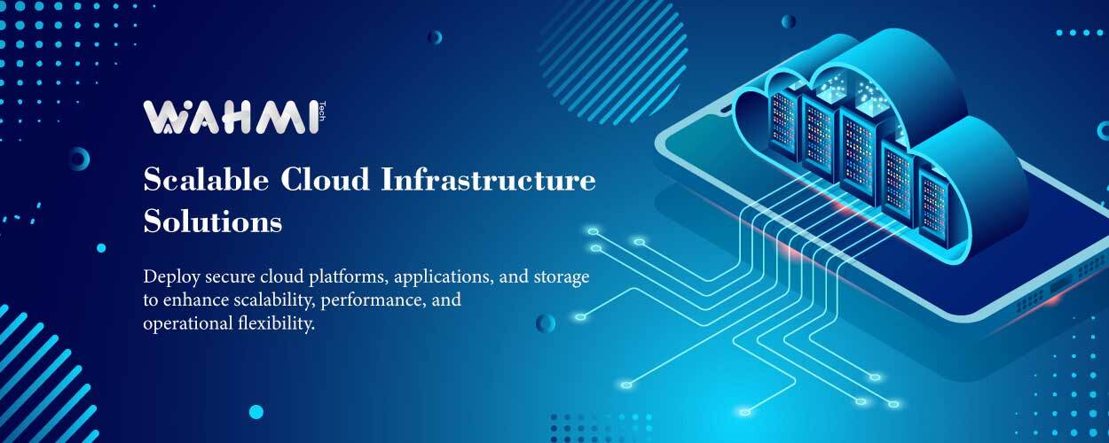 Cloud Solutions & Infrastructure Services | WahmiTech